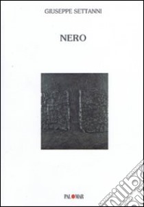 Nero libro di Settanni Giuseppe