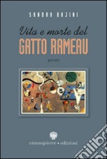 Vita e morte del gatto Rameau libro di Bajini Sandro