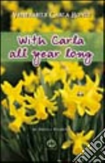 With Carla all year long libro di Ronci Carla