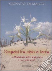 Sospesi tra cielo e terra. Le beatitudini dette ai giovani... e non solo a loro libro di De Marco Gionatan