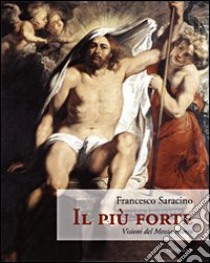 Il più forte libro di Saracino Francesco
