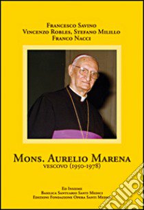 Mons. Aurelio Marena vescovo (1950-1978) libro