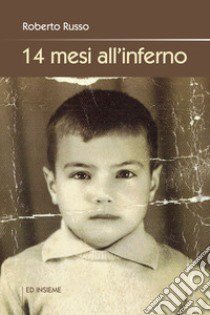 14 mesi all'inferno libro di Russo Roberto