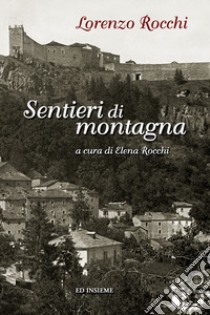 Sentieri di montagna libro di Rocchi Lorenzo; Rocchi E. (cur.)