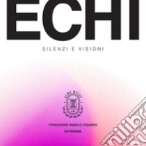 Echi silenzi e visioni. A Serra Petrullo. Ediz. illustrata libro di De Scisciolo P. (cur.)