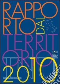 Rapporto dal territorio 2010. Con CD-ROM libro di Properzi P. (cur.)