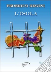 L'isola libro di Regini Federico