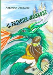 Il principe Marrone libro di Genovese Antonino