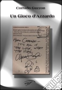 Un gioco d'azzardo libro di Guzzon Corrado