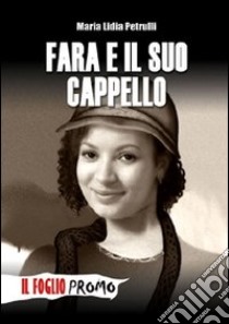 Fara e il suo cappello libro di Petrulli Maria Lidia