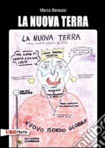 La nuova terra libro di Benussi Marco