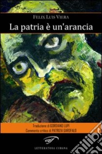 La patria è un'arancia libro di Viera Felix Luís