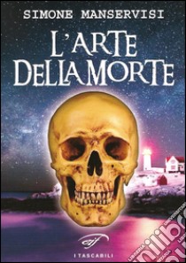 L'arte della morte libro di Manservisi Simone