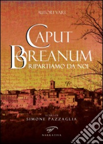 Caput Boreanum. Ripartiamo da noi libro di Pazzaglia S. (cur.)