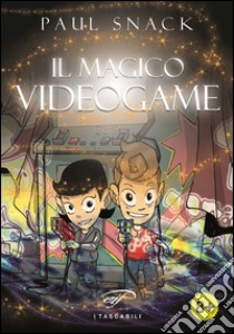 Il magico videogame libro di Snack Paul