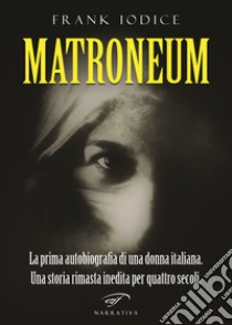 Matroneum libro di Iodice Frank