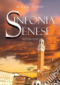 Sinfonia senese libro di Tondi M. (cur.)