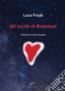 Gli scritti di Breinhart libro di Frudà Luca