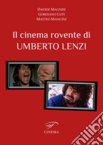 Il cinema rovente di Umberto Lenzi libro di Magnisi Davide; Lupi Gordiano; Mancini Matteo