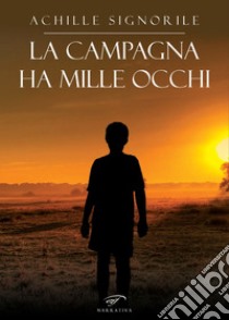 La campagna ha mille occhi libro di Signorile Achille