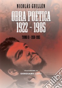 Obra poética 1922-1985. Vol. 2: 1958-1985 libro di Guillén Nicolás