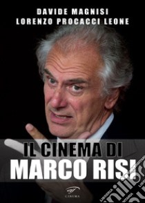 Il cinema di Marco Risi libro di Magnisi Davide; Procacci Leone Lorenzo