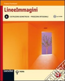 Lineeimmagini. Vol. unico. Per le Scuole superiori. Con CD-ROM. Con espansione online libro di FORMISANI FRANCO  