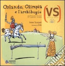 Orlando, Olimpia e l'archibugio libro di Scarpati Irene