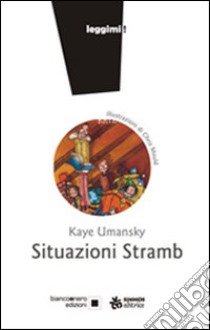 Situazioni Stramb libro di Umansky Kaye