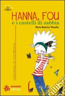 Hanna, Fou e i castelli di sabbia libro di Masella Maria Beatrice