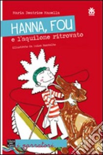 Hanna, Fou e l'aquilone ritrovato libro di Masella Maria Beatrice