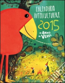 Calendario interculturale 2015. Un anno al verde libro