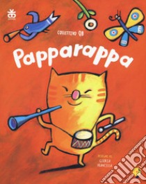 Papparappa. Ediz. a colori. Con CD-Audio libro di Collettivo QB