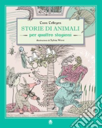 Storie di animali per quattro stagioni libro di Tellegen Toon