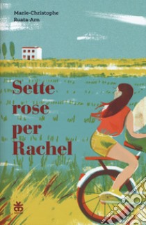 Sette rose per Rachel libro di Ruata-Arn Marie-Christophe