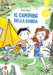 Il camping della canoa libro di Gallo Sofia