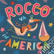 Rocco va in America. Ediz. a colori. Con CD-Audio libro di Benetti Marcello
