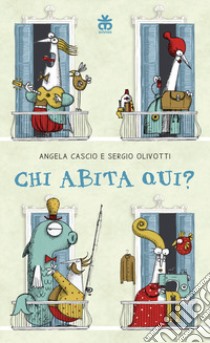 Chi abita qui? Ediz. a colori libro di Cascio Angela