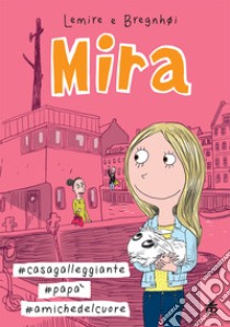 Mira #casa galleggiante #papa #amiche del cuore libro di Lemire Sabine