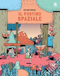 Il postino spaziale libro di Perreault Guillaume