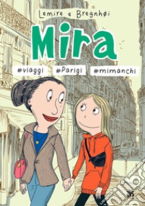 Mira #viaggi #Parigi #mi manchi libro di Lemire Sabine