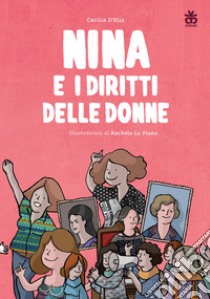 Nina e i diritti delle donne libro di D'Elia Cecilia