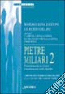 Pietre miliari. Vol. 2: Il matrimonio in Cristo è matrimonio nello Spirito libro di Zattoni Gillini Mariateresa; Gillini Gilberto