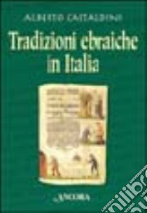 Tradizioni ebraiche in Italia libro di Castaldini Alberto