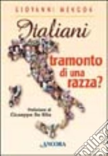 Italiani tramonto di una razza libro di Mengon Giovanni