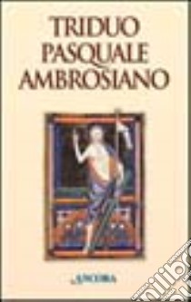 Triduo pasquale ambrosiano libro di Stevanovich S. M. (cur.)