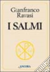 I Salmi libro di Ravasi Gianfranco