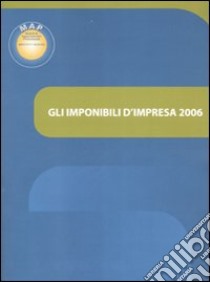 Gli imponibili d'impresa 2006 libro di Berardino A. (cur.); Cristofori G. (cur.); Santacroce B. (cur.)