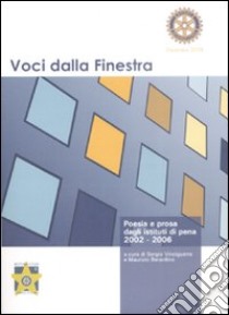 Voci dalla finestra. Poesia e prosa dagli istituti di pena 2002-2006 libro