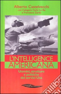 Intelligence americana libro di Castelvecchi A. (cur.)